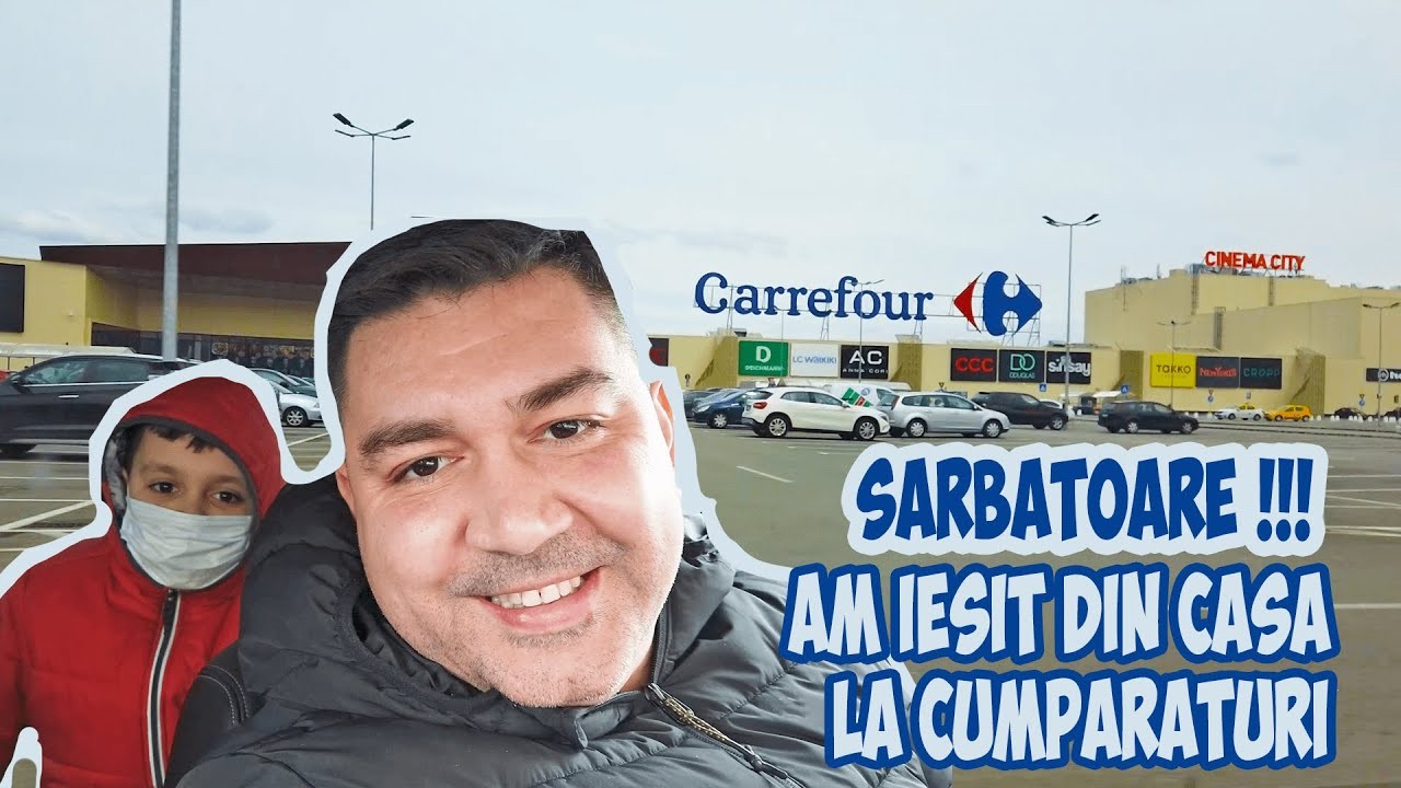😜 Sarbatoare‼ Iesim la cumparaturi la Hipermarket Carrefour Ramnicu Valcea dupa 6 zile de izolare!