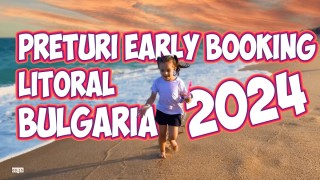 Preturi Early Booking Litoral Bulgaria 2024 - hoteluri din Sunny Beach si Nisipurile de Aur