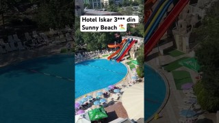 Hotel Iskar 3*** din stațiunea Sunny Beach