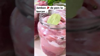 Jambon 🥩 de porc la borcan …