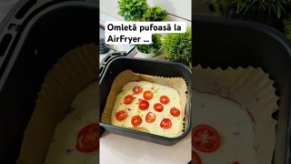 Omletă pufoasă la Airfryer …