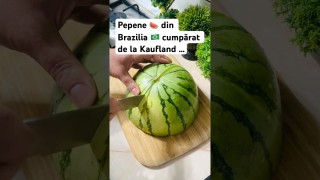 Pepene 🍉 din Brazilia cumpărat de la Kaufland …