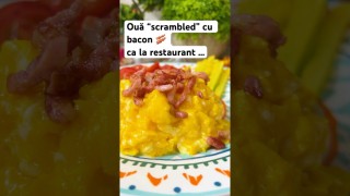 Ouă “scrambled” cu bacon 🥓 ca la restaurant …