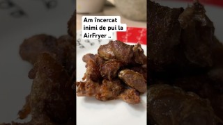 Inimi de pui la AirFryer …