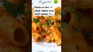 Paste cu ton 🐟după rețeta unui Chef italian 🇮🇹 ….