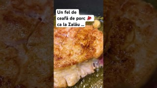 Un fel de ceafă de porc ca la Zalău …