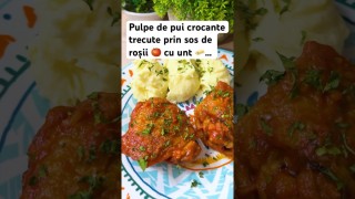 Pulpe de pui de crocante trecute prin  sos de roșii 🍅 cu unt 🧈 …