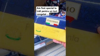 Am fost special la Lidl pentru un tort congelat …