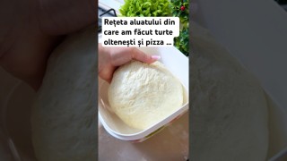 Rețeta aluatului din care am făcut turte oltenești și pizza …