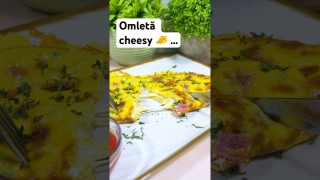 Omletă cheesy 🧀….