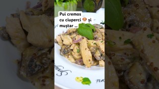 Pui cremos cu ciuperci 🍄‍🟫 și muștar …