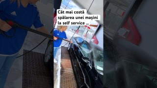 Cat mai costă spălarea unei masini la self service ….
