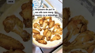 Aripioare de pui în sos alb care merg maxim cu o mămăligă …