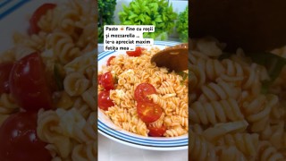 Paște fine cu roșii și mozzarella …. Fetița mea le-a apreciat maxim …
