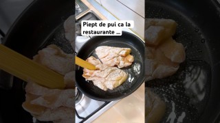 Piept de pui ca la restaurante …