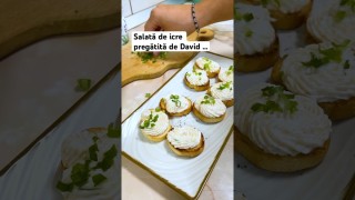 Salată de icre pregătită de David …
