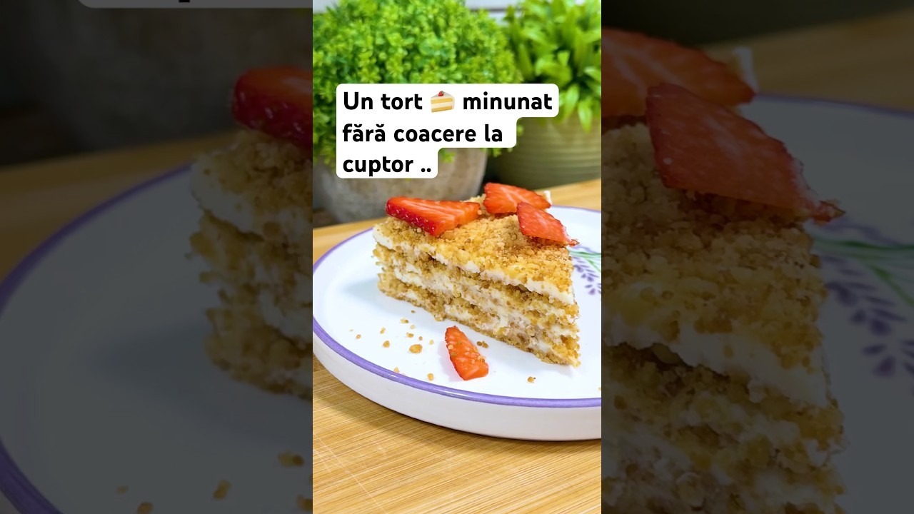 Un tort minunat, fără coacere la cuptor … cu cremă de smântână
